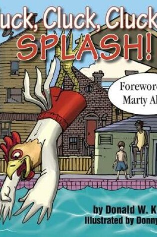 Cover of Cluck, Cluck, Cluck ... SPLASH!