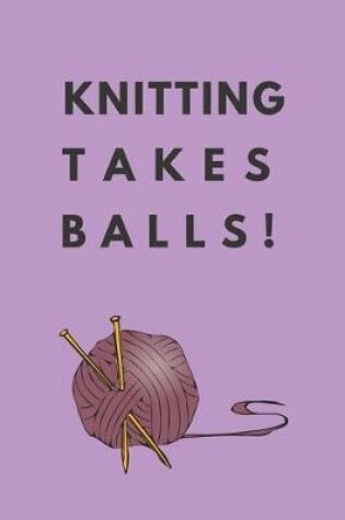 Cover of knitting takes balls