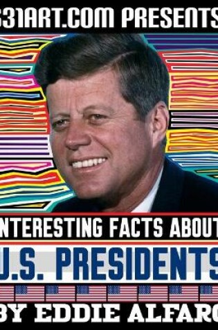 Cover of Interesting Facts About U.S. Presidents