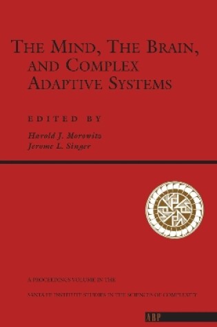 Cover of The Mind, The Brain And Complex Adaptive Systems
