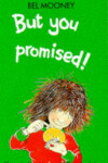 Book cover for But You Promised!