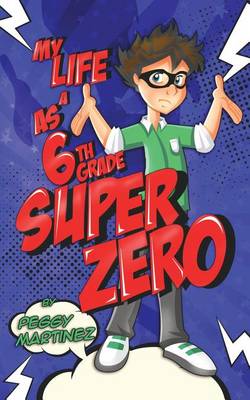 Book cover for My Life as a 6th Grade Super Zero
