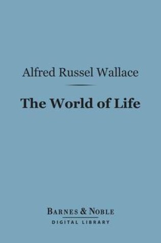 Cover of The World of Life (Barnes & Noble Digital Library)