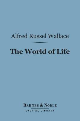 Book cover for The World of Life (Barnes & Noble Digital Library)