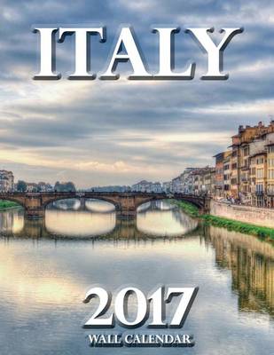 Book cover for Italy 2017 Wall Calendar