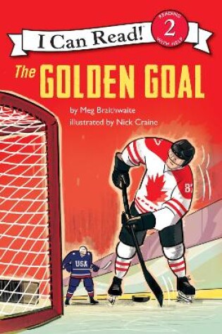 Cover of I Can Read Hockey Stories: The Golden Goal