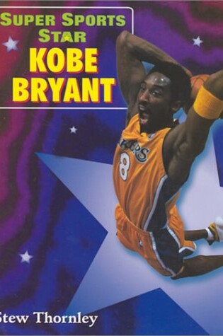 Cover of Super Sports Star Kobe Bryant