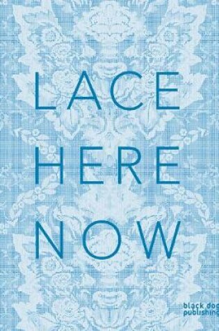 Cover of Lace: Here: Now