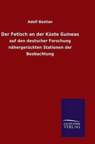 Cover of Der Fetisch an der Kuste Guineas