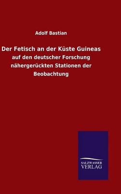 Book cover for Der Fetisch an der Kuste Guineas