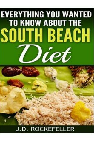 Cover of Everything You Wanted to Know About The South Beach Diet