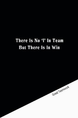 Book cover for There is no 'I' in team but there is in win