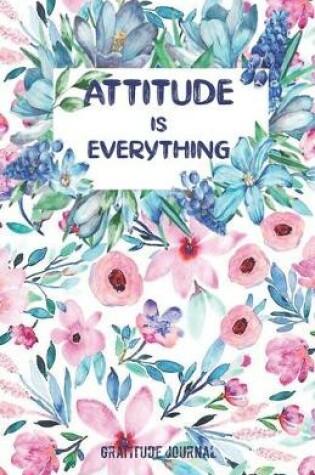 Cover of Attitude Is Everything
