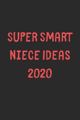 Book cover for Super Smart Niece Ideas 2020