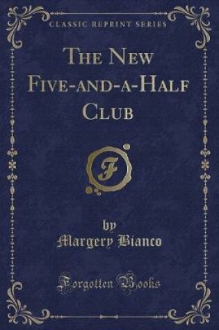 Cover of The New Five-And-A-Half Club (Classic Reprint)