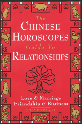 Cover of The Chinese Horoscopes Guide to Relationships