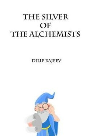 Cover of The Silver of the Alchemists