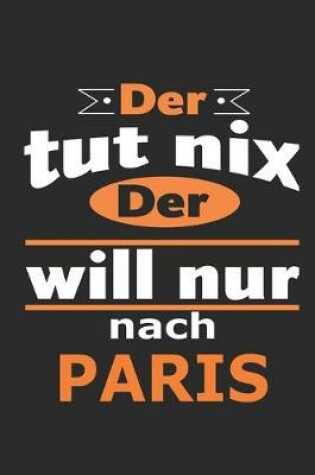 Cover of Der tut nix Der will nur nach Paris