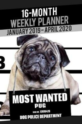 Cover of 2019-2020 Weekly Planner - Most Wanted Pug