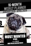 Book cover for 2019-2020 Weekly Planner - Most Wanted Pug