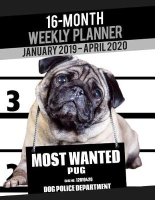 Cover of 2019-2020 Weekly Planner - Most Wanted Pug