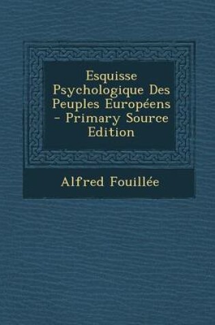 Cover of Esquisse Psychologique Des Peuples Europeens