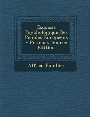 Book cover for Esquisse Psychologique Des Peuples Europeens