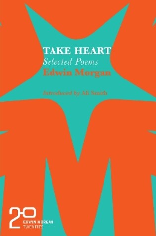Cover of The Edwin Morgan Twenties: Take Heart