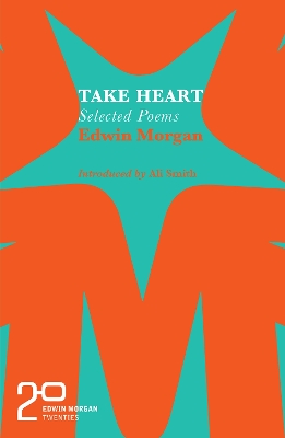 Book cover for The Edwin Morgan Twenties: Take Heart