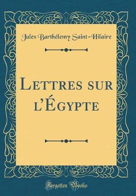 Book cover for Lettres Sur l'Égypte (Classic Reprint)