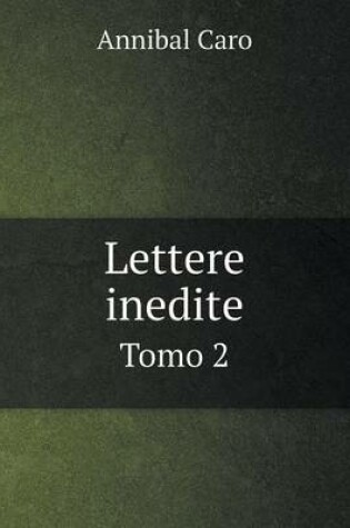 Cover of Lettere inedite Tomo 2