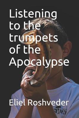 Book cover for Listening to the trumpets of the Apocalypse