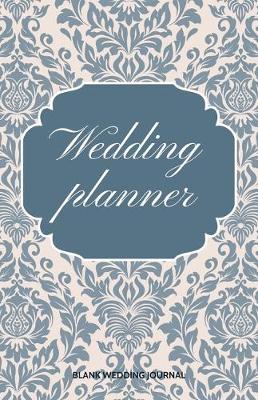 Book cover for Wedding Planner Small Size Blank Journal-Wedding Planner&To-Do List-5.5"x8.5" 120 pages Book 6