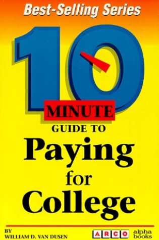 Cover of 10 Minute Guide to Paying for College