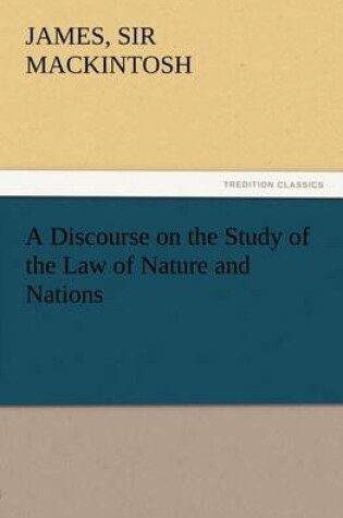 Cover of A Discourse on the Study of the Law of Nature and Nations