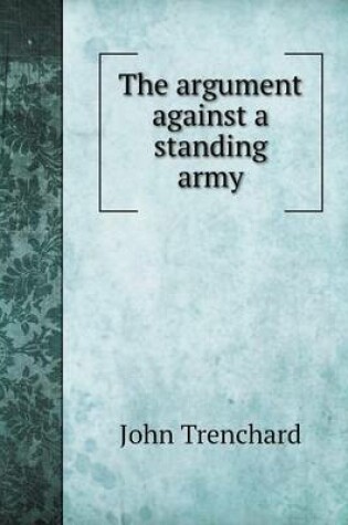 Cover of The argument against a standing army