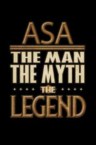 Cover of Asa The Man The Myth The Legend