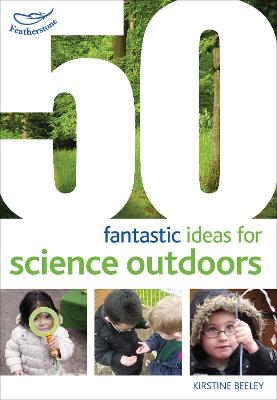 Cover of 50 fantastic ideas for Science Outdoors