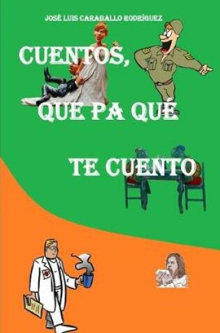 Cover of Cuentos, Que Pa Que Te Cuento