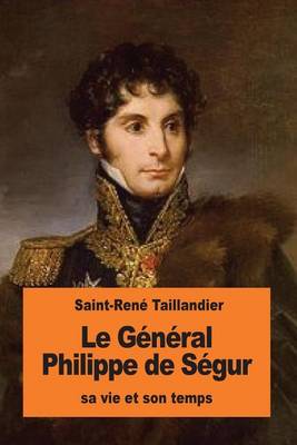 Book cover for Le General Philippe de Segur