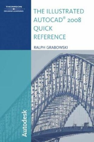 Cover of The Illustrated AutoCAD 2008 Quick Reference