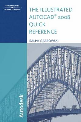 Book cover for The Illustrated AutoCAD 2008 Quick Reference