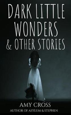 Book cover for Dark Little Wonders and Other Stories