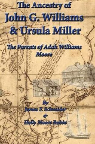 Cover of The Ancestry of J.G. Williams & Ursula Miller