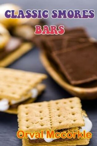 Cover of Classic Smores Bars