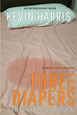 Book cover for Three Diapers (Rubber Pants Version)