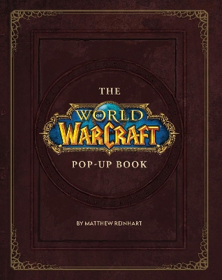 Book cover for The World of Warcraft Pop-Up Book