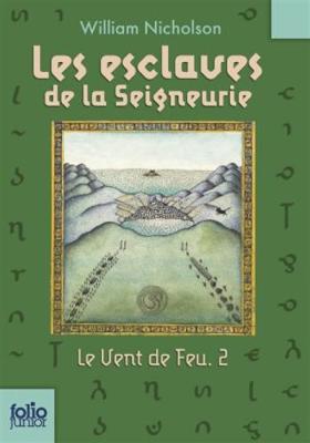 Book cover for Le Vent de Feu 2/Les Esclaves de la Seigneurie