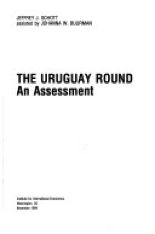 Cover of Uruguay Round - An Assessment