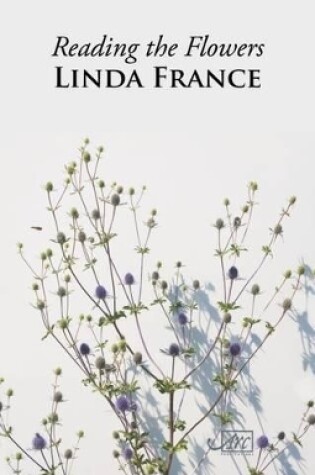 Cover of Reading the Flowers